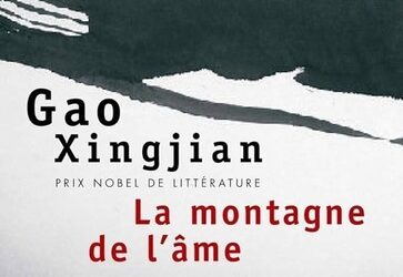 La Montagne de l’âme – Gao Xingjian : accepter de perdre ses repères