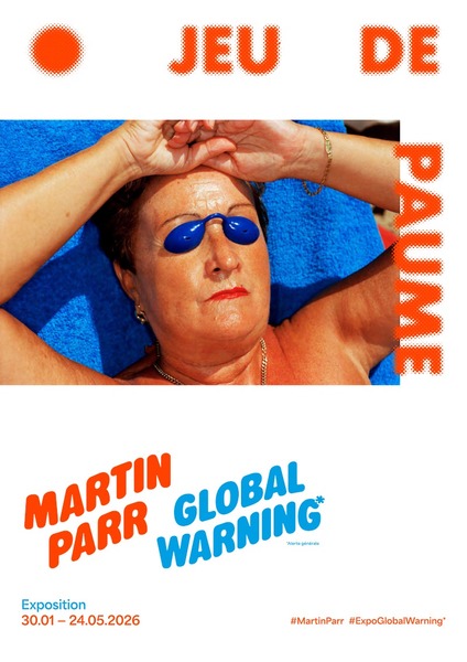 affiche de l'expo Martin Parr - Global Warning au jeu de Paume 2026